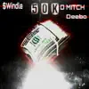 $windle - 50k (feat. D MITCH & Deebo) - Single